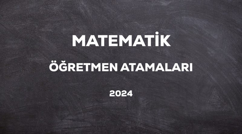 174'ü ilköğretim olmak üzere 491 Matematik öğretmeni atanacak