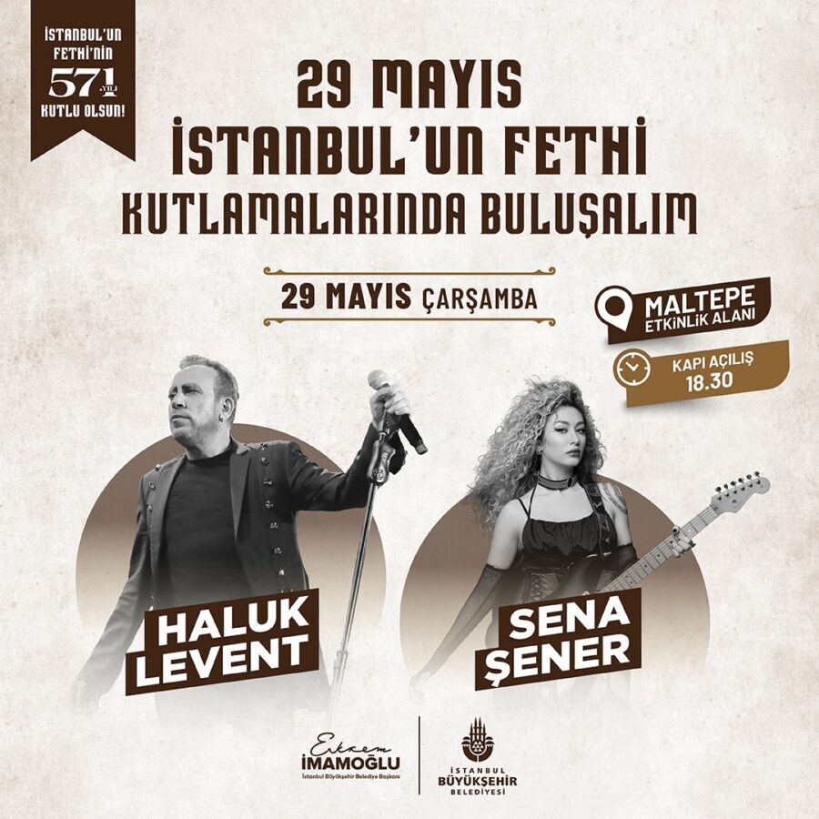 İstanbul’un Fethi’nin 571. Yıl Dönümü Maltepe’de Haluk Levent Ve Sena Şener Ile Kutlanacak